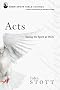 John Stott Bible Studies - Acts: Seeing the Spirit at Work