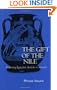 The Gift of the Nile: Hellenizing Egypt from Aeschylus to Alexander (Classics and Contemporary Thought)