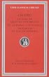 Cicero: Letters to Quintus and Brutus. Letter Fragments. Letter to Octavian. Invectives. Handbook of Electioneering; D. Letters (Loeb Classical Library No. 462)