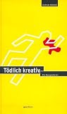 Produkt-Bild: T&ouml;dlich kreativ
