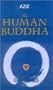 The Human Buddha: Enlightenment for the New Millennium