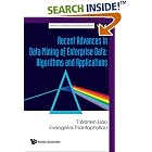 Click here to buy Recent Advances In Data Mining Of Enterprise Data: Algorithms and Applications (Series on... by  T. Warren Liao and Evangelos Triantaphyllou.