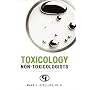 Toxicology for Non-Toxicologists