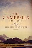 The Campbells : 1250-1513