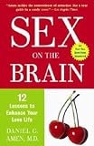 Sex on the Brain: 12 Lessons to Enhance Your Love Life