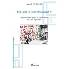 Qui veut la mort d'Internet ? Impact technologique et sociologique du Onze septembre