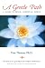 Books : A Gentle Path: A Guide to Peace, Passion & Power: Second Edition