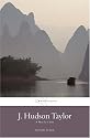 J. Hudson Taylor: A Man In Christ (Missionary Life Stories)
