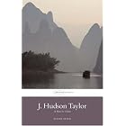 J. Hudson Taylor: A Man In Christ (Missionary Life Stories) by Roger Steer
