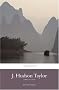 J. Hudson Taylor: A Man in Christ (Missionary Life Stories)