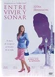 Entre vivir y sonar [DVD]