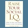 Raise Your Social I.Q.: How to Do the Right Thing in Any Situation