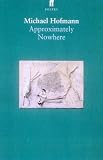Approximately Nowhere: Poems (Faber Poetry)