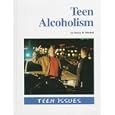 Teen Issues - Teen Alcoholism (Teen Issues) by Hayley R. Mitchell