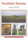 Neolithic Britain (Shire Archaeology)