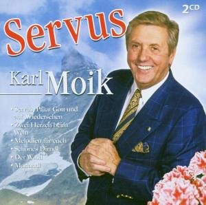 Karl Moik - Servus Karl - Zortam Music