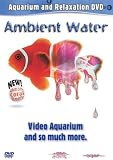 Ambient Water: Video Aquarium DVD and So Much More