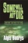 Some Will Not Die