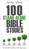 100 stand-alone Bible studies : to grow healthy home groups