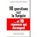 10 questions sur la Turquie... et 10 r�ponses d�rangeantes