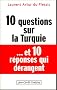 10 questions sur la Turquie... et 10 r�ponses d�rangeantes
