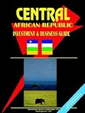 Central African Republic Investment and Business Guide