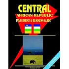 Central African Republic Investment and Business Guide by Ibp Usa