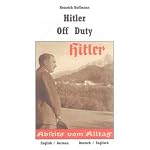 632-04 Heinrich Hoffmann : Hitler Off Duty / Hitler abseits vom Alltag (Heinrich Hoffmann ADOLF HITLER Picture Books, 632-04) book cover