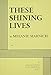 These Shining Lives