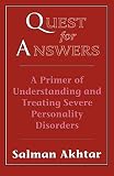 Quest for answers : a primer of understanding and treating severe personality disorders