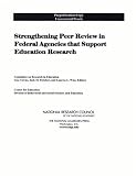  : Strengthening Peer Review in Federal Agencies That Support Education Research