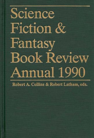 Science Fiction & Fantasy Book Review Annual 1990 (Science Fiction and Fantasy Book Review Annual)