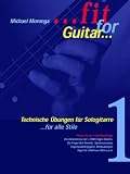  : Fit For Guitar - Technische Übungen: Finger-Fitness für die E-Gitarre