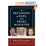 The President, the Pope, and the Prime Minister: Three Who Changed the World