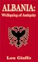 Albania: Wellspring of Antiquity