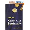 Cancer and Leukaemia: An Alternative Approach (By Appointment Only)