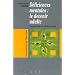 D�ficiences mentales : Le devenir adulte : La Personne en qu�te de sens