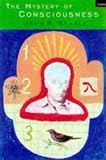 The Mystery of Consciousness