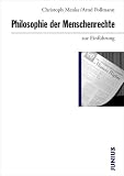 Philosophie der Menschenrechte zur Einf�hrung - Christoph Menke