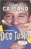 Dico tutto. E se fa caldo gioco all ombra