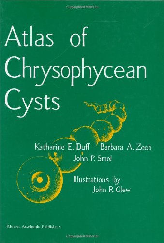 Atlas of Chrysophycean Cysts (Developments in Hydrobiology) (v. 1)