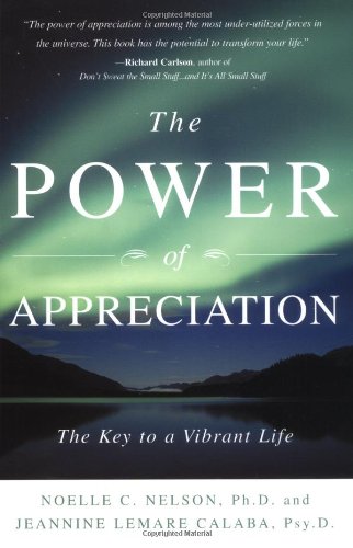 the power of appreciation the key to a vibrant life