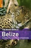 The Rough Guide to Belize (Rough Guide Travel Guides)