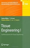 Tissue Engineering I (Advances in Biochemical Engineering Biotechnology) (v. 1)