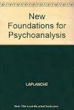 New foundations for psychoanalysis