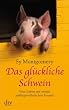 Das gl�ckliche Schwein: Das au�ergew�hnliche Leben des Christopher Hogwood