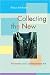 Collecting the New: Museums and Contemporary Art