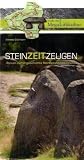 Produkt-Bild: Steinzeitzeugen: Reisen zur Urgeschichte Nordwestdeutschlands. Die Stra&szlig;e der Megalithkultur.
