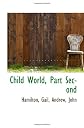 Child World, Part Second