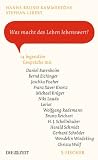 Was macht das Leben lebenswert?: 14 legend&auml;re Gespr&auml;che - 
